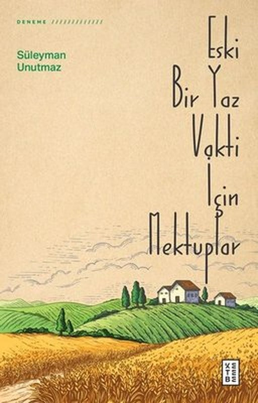 Eski Bir Yaz Vakti İçin Mektuplar | Ketebe Yayınları