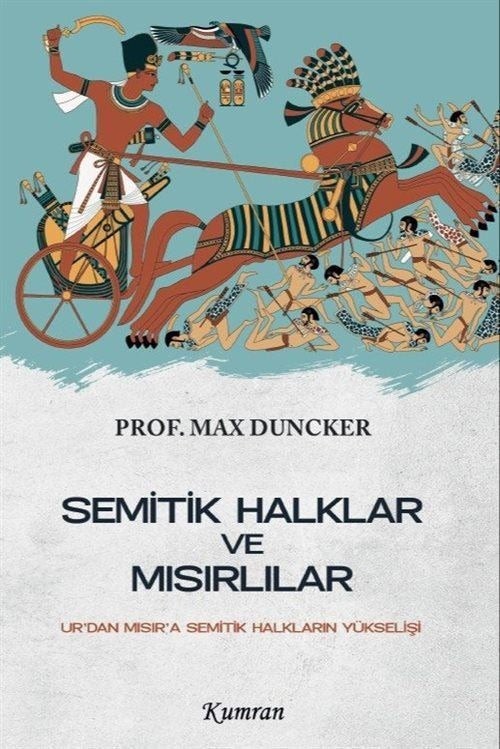 Semitik Halklar ve Mısırlılar - Ur'dan Mısır'a Semitik Halkların Yükşelişi | Kumran (İnce Kapak)