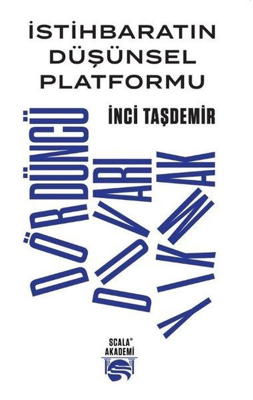 İstihbaratın Düşünsel Platformu - Dördüncü Duvarı Yıkmak | Scala Yayıncılık (İnce Kapak)