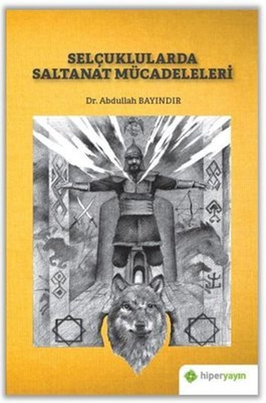 Selçuklularda Saltanat Mücadeleleri | Hiperlink
