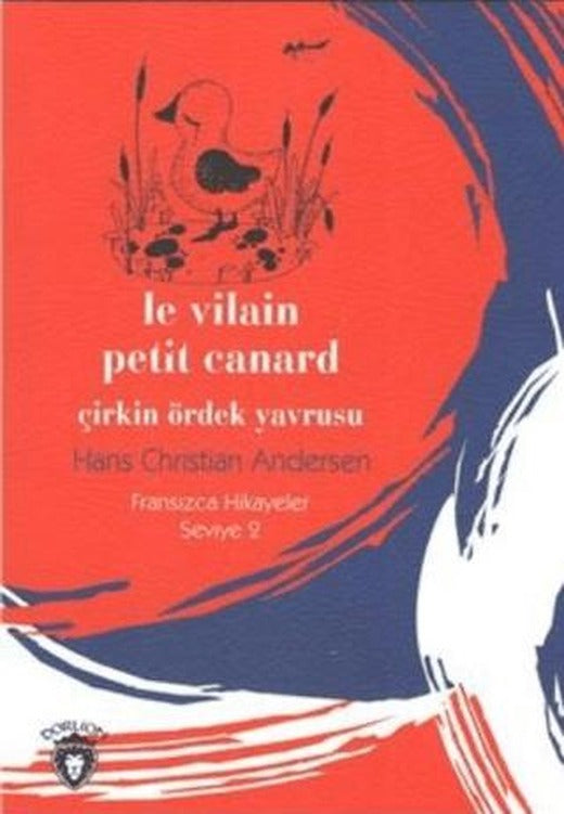 Çirkin Ördek Yavrusu Fransızca Hikayeler Seviye 2 | Dorlion Yayınları (Ciltsiz)