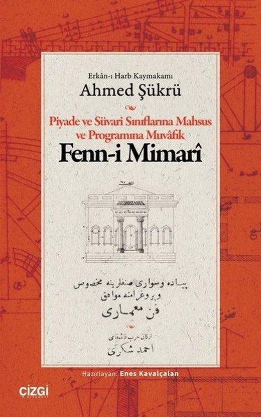 Piyade ve Süvari Sınıflarına Mahsus ve Programına Muvafık Fenn - i Mimari | Çizgi Kitabevi (İnce Kapak)