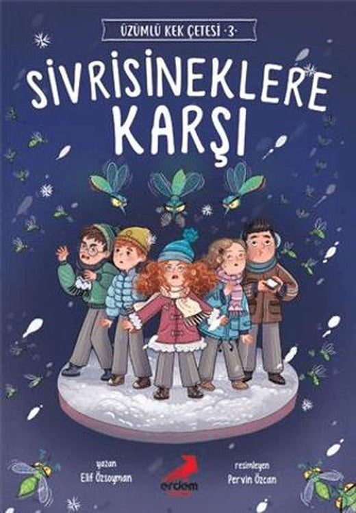 Sivrisineklere Karşı - Üzümlü Kek Çetesi 3