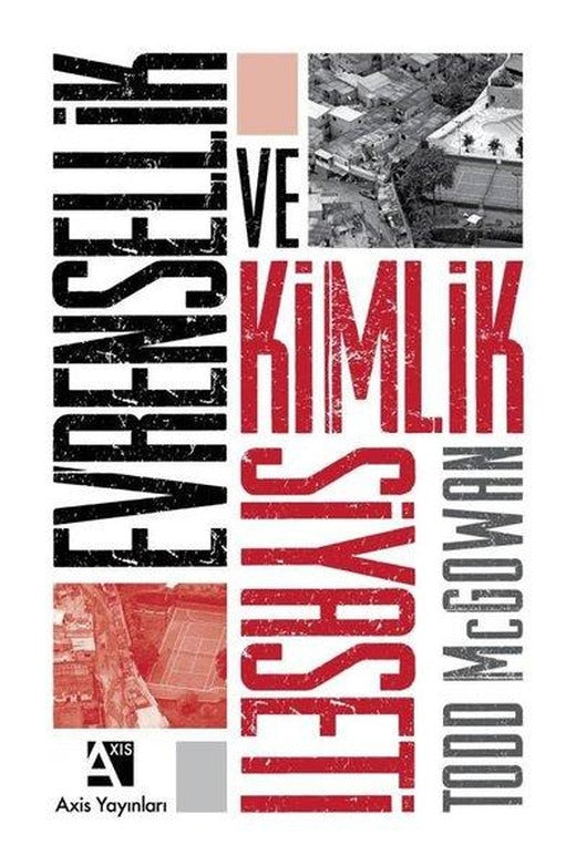 Evrensellik ve Kimlik Siyaseti | Axis Yayınları (İnce Kapak)