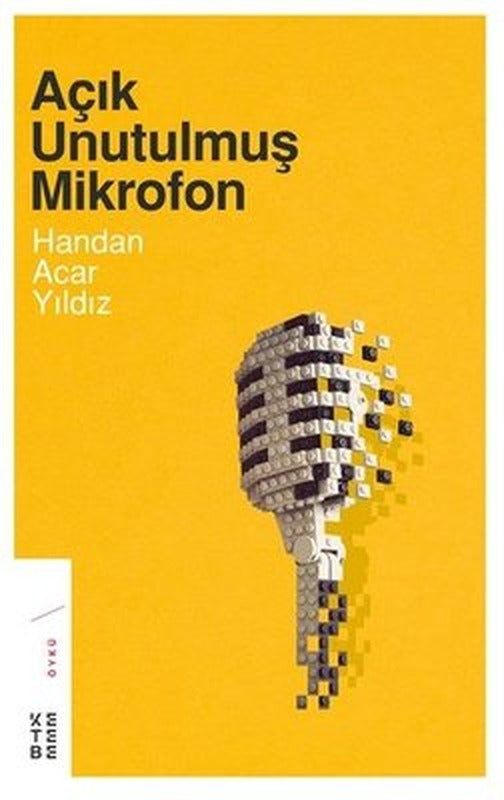Açık Unutulmuş Mikrofon | Ketebe Yayınları