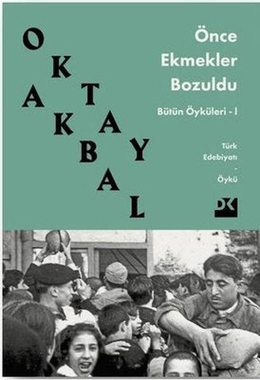 Önce Ekmekler Bozuldu-Bütün Öyküler 1 | Doğan Kitap