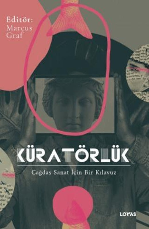 Küratörlük Çağdaş Sanat İçin Bir Kılavuz | Loras Kitap (Ciltsiz)