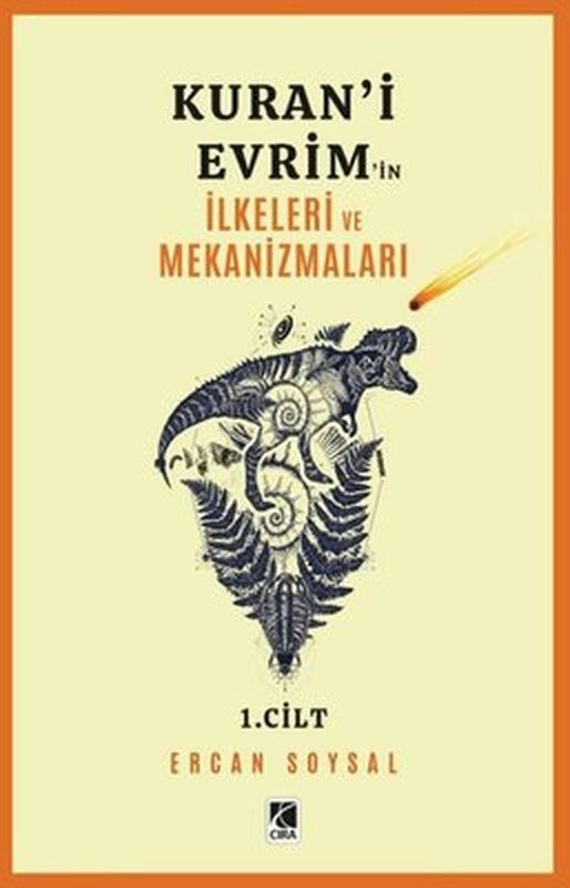 Kuran'i Evrim'in İlkeleri ve Mekanizmaları 1. Cilt | Çıra Yayınları (İnce Kapak)