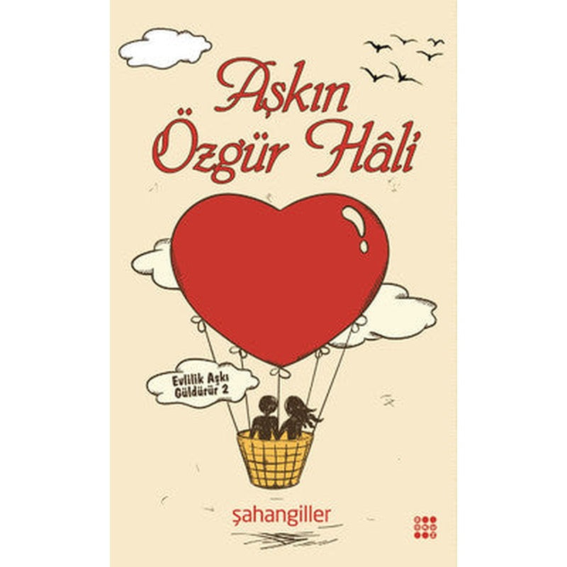Aşkın Özgür Hali | Dokuz Yayınları