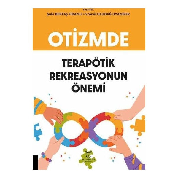 Otizmde Terapötik Rekreasyonun Önemi | Akademisyen Kitabevi (Ciltsiz)