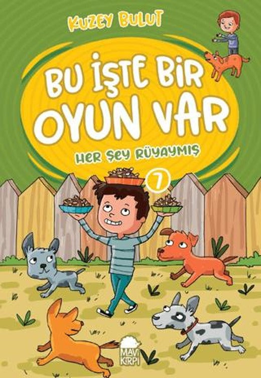 Her Şey Rüyaymış – Bu İşte Bir Oyun Var - 7 | Mavi Kirpi Yayınları (Ciltsiz)