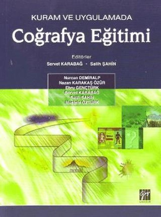 Kuram ve Uygulamada Coğrafya Eğitimi | Gazi Kitabevi (Ciltsiz)