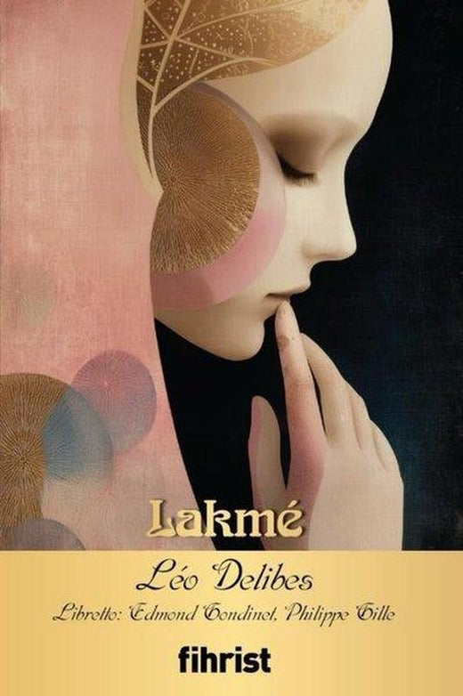 Lakme - Opera Klasikleri 40 | Fihrist (İnce Kapak)