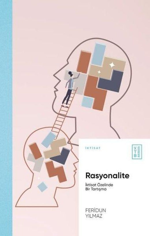 Rasyonalite - İktisat Özelinde Bir Tartışma | Ketebe (İnce Kapak)
