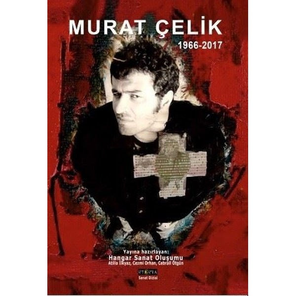 Murat Çelik 1966-2017 | Ütopya Yayınevi (İnce Kapak)