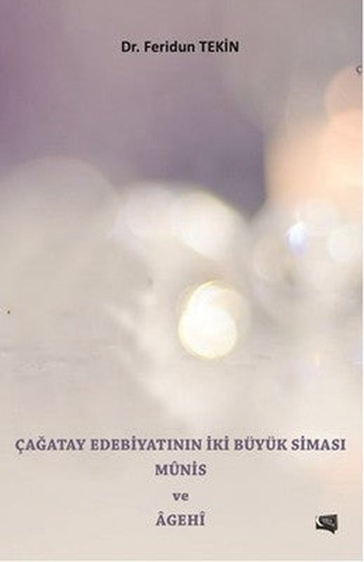 Çağatay Edebiyatının İki Büyük Siması Münis ve Agehi | Gece Kitaplığı