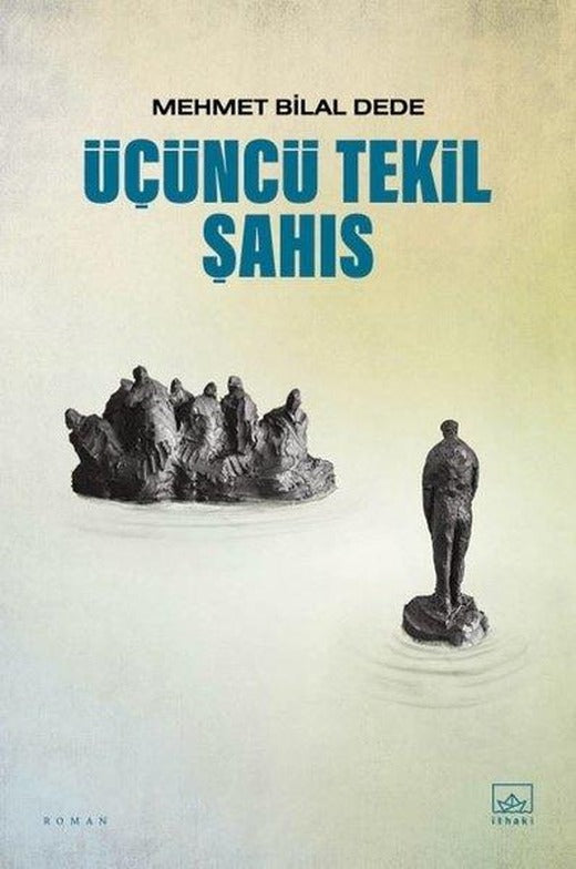 Üçüncü Tekil Şahıs | İthaki Yayınları (İnce Kapak)
