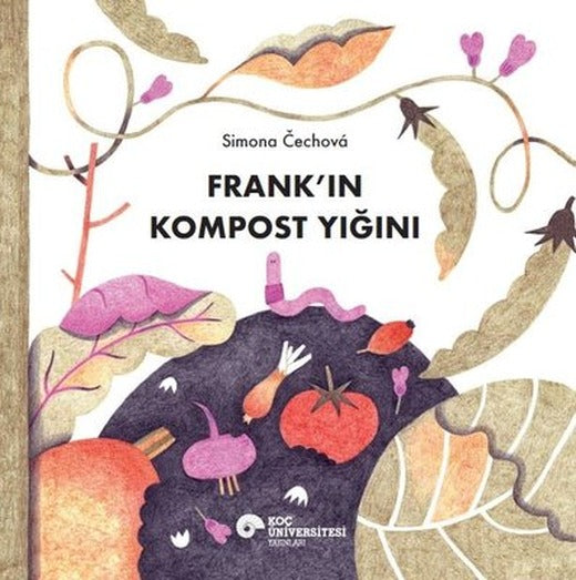 Frank'ın Kompost Yığını | Koç Üniversitesi Yayınları