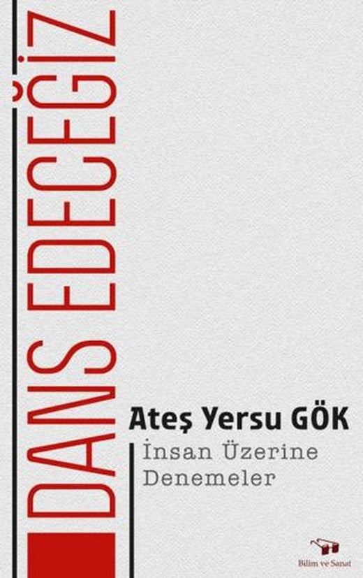 Dans Edeceğiz | Bilim ve Sanat Yayınları (Ciltsiz)
