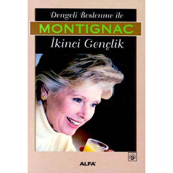 Dengeli Beslenme İle Montignac İkinci Gençlik | Alfa Yayınları