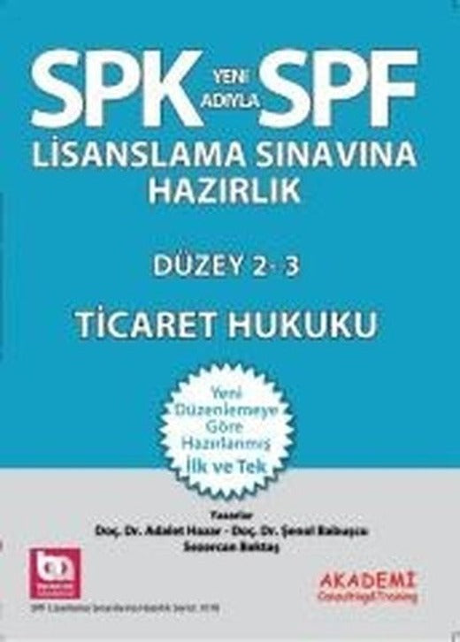 SPK Lisanslama Sınavlarına Hazırlık Düzey 2 - 3 Ticaret Hukuku | Akademi Consulting (İnce Kapak)