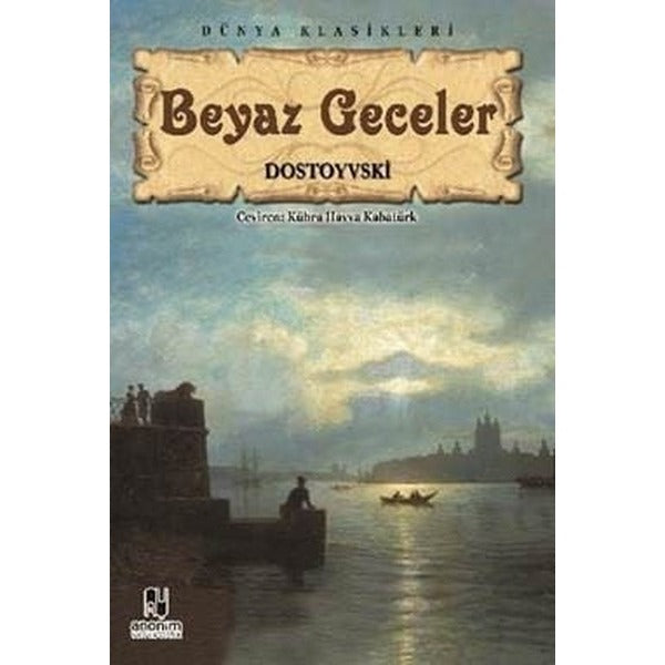 Beyaz Geceler | Anonim Yayıncılık (Ciltsiz)