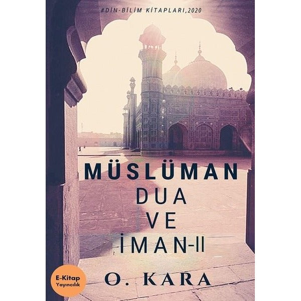 Müslüman Dua ve İman 2 - Din Bilim Kitapları 2019 | E Kitap Yayıncılık