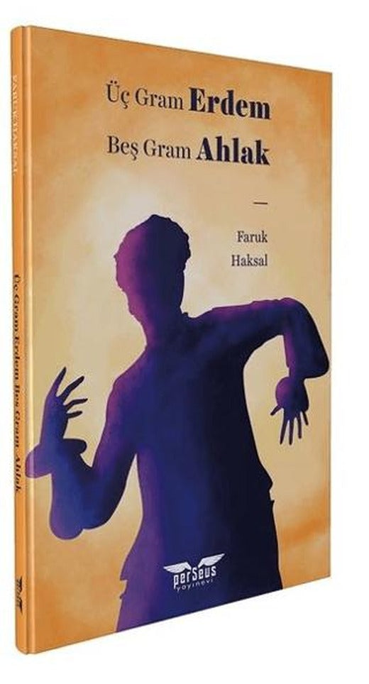 Üç Gram Erdem Beş Gram Ahlak | Perseus (Ciltsiz)