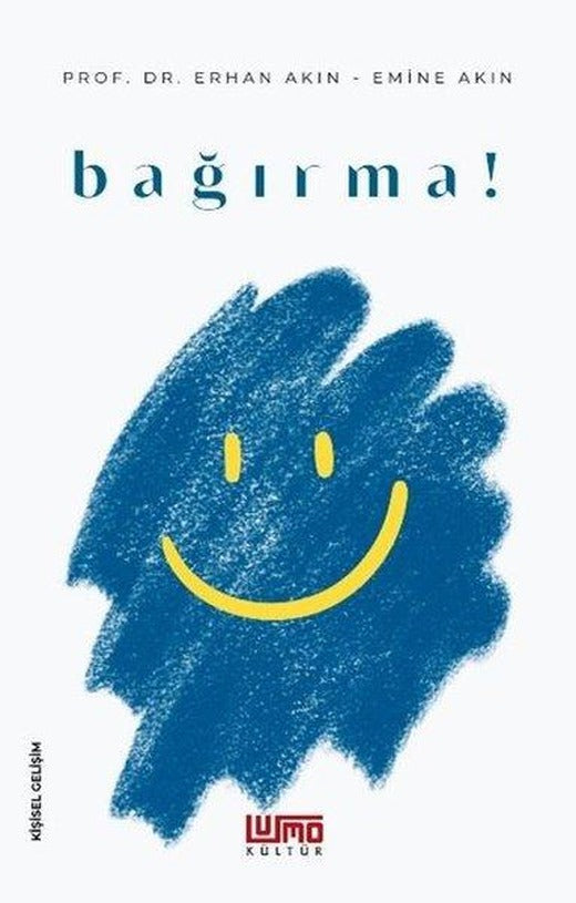 Bağırma! | Lumo Yayınları (İnce Kapak)