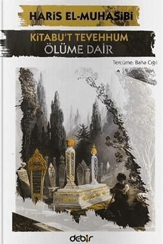 Kitabu't Tevehhum - Ölüme Dair | Debir Yayınları (Ciltsiz)