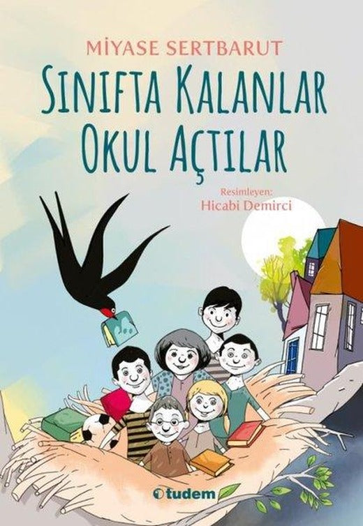 Sınıfta Kalanlar Okul Açtılar | Tudem Yayınları (İnce Kapak)