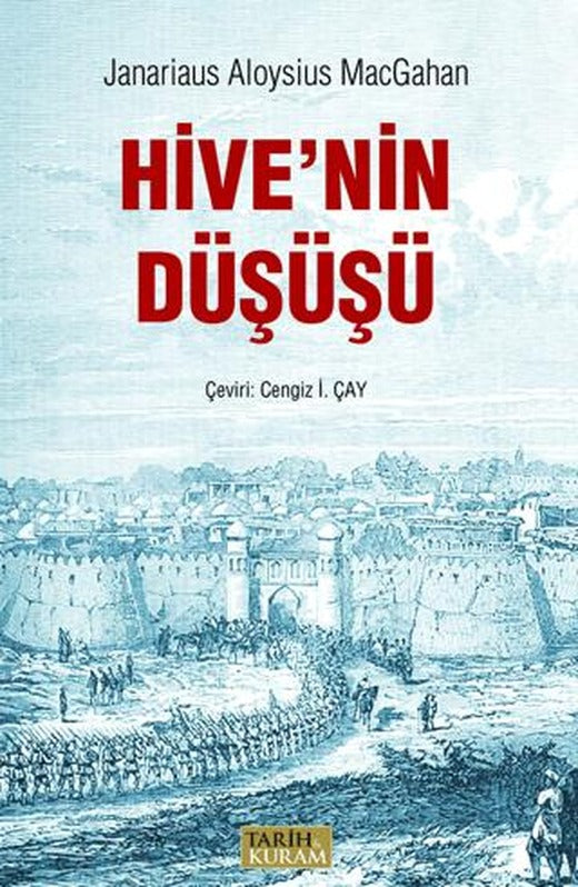 Ceyhun Üzerine Sefer ve Hive'nin Düşüşü | Tarih ve Kuram Yayınevi (Ciltsiz)