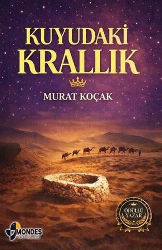 Kuyudaki Krallık | Mondes Yayınları (İnce Kapak)