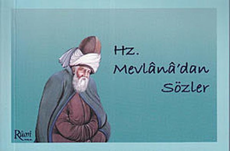 Hz. Mevlana'dan Sözler | Rumi Yayınları (İnce Kapak)