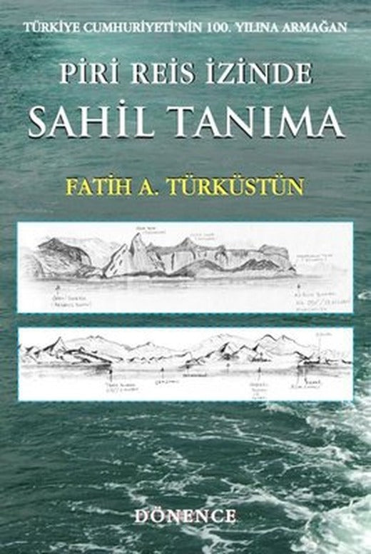 Piri Reis İzinde Sahil Tanıma | Dönence Basım ve Yayın Hizmetleri