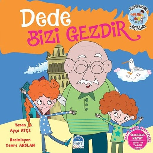 Dede Bizi Gezdir-Hayat Ünite Hikayeleri-Pijama Kulübü Çocukları | Martı Yayınları