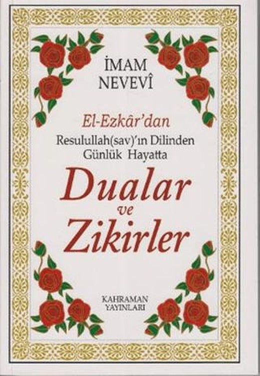 El-Ezkar’dan Resulullah(sav)’ın Dilinden Günlük Hayatta Dualar ve Zikirler