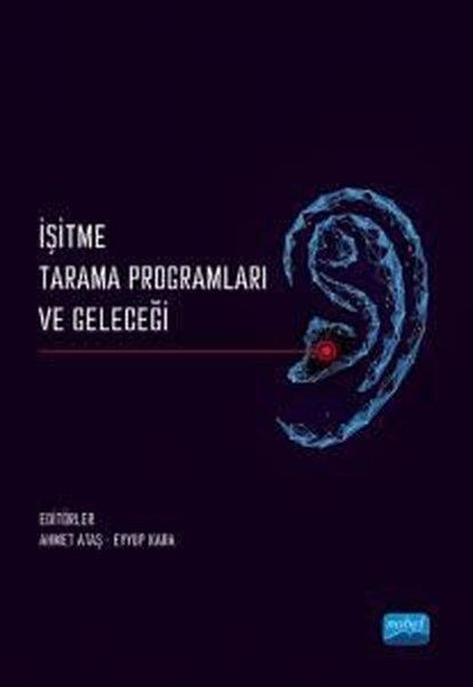 İşitme Tarama Programları ve Geleceği | Nobel Akademik Yayıncılık (İnce Kapak)