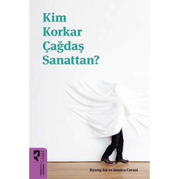 Kim Korkar Çağdaş Sanattan? | Hayalperest Yayınevi (İnce Kapak)