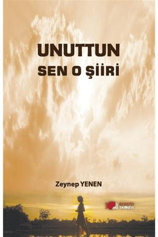 Unuttun Sen O Şiiri | Berikan Yayınevi (Ciltsiz)