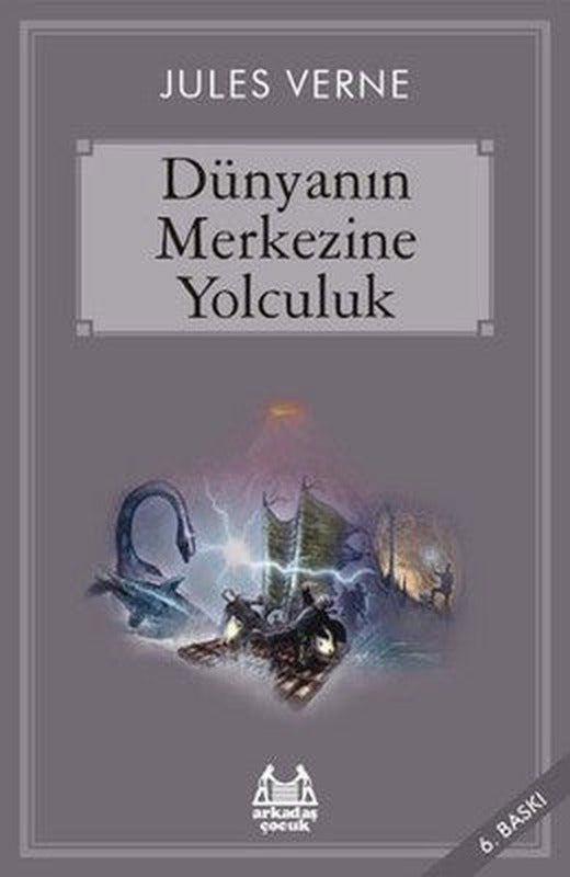 Dünyanın Merkezine Yolculuk | Arkadaş Yayıncılık