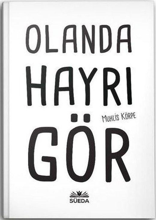Olanda Hayrı Gör | Süeda Yayınları (İnce Kapak)