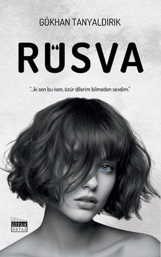 Rüsva | Siyah Beyaz (İnce Kapak)
