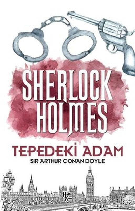 Sherlock Holmes - Tepedeki Adam | Halk Kitabevi