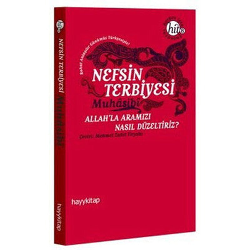 Nefsin Terbiyesi Allah'la Aramızı Nasıl Düzeltiriz | Hayy Kitap