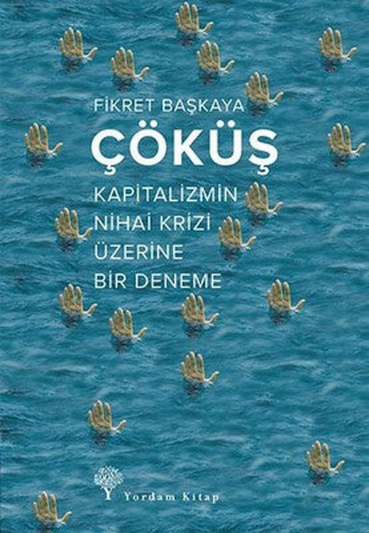 Çöküş-Kapitalizmin Nihai Krizi Üzerine Bir Deneme | Yordam Kitap