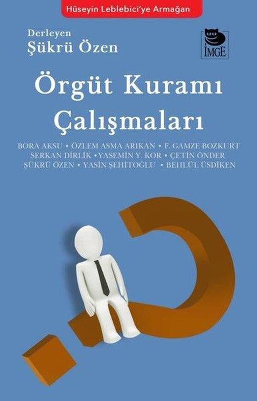 Örgüt Kuramı Çalışmaları | İmge Kitabevi (İnce Kapak)