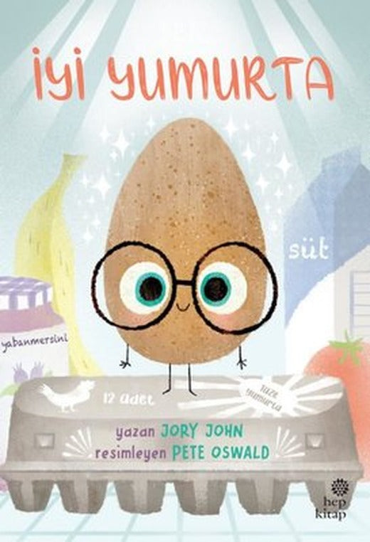 İyi Yumurta - Çılgın Yiyecekler Serisi | Hep Kitap