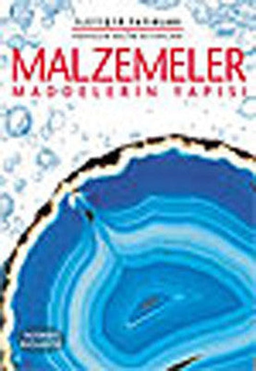 Malzemeler - Maddelerin Yapısı | İletişim Yayınları