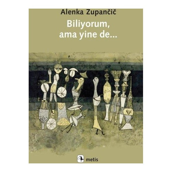 Biliyorum Ama Yine de... | Metis Yayınları (İnce Kapak)